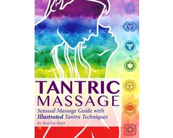 Tantric Massage: Sensual Massage Guide to Tantra Massage with Illustrated Tantra Techniques
