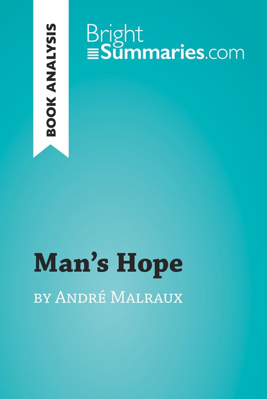 BrightSummaries.com - Man's Hope by André Malraux (Book Ana ... - cover