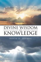 Divine Wisdom and Knowledge