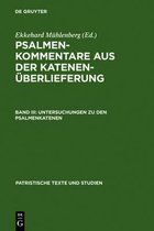 Patristische Texte Und Studien- Untersuchungen Zu Den Psalmenkatenen