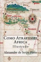 Como Atravessei Africa (Portuguese Edition)