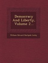 Democracy and Liberty, Volume 2...