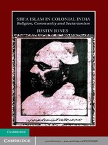 Cambridge Studies in Indian History and Society 18 -  Shi'a Islam in Colonial India