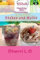 Healthy DIY Smoothies Shakes and Malts