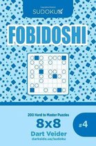 Sudoku Fobidoshi - 200 Hard to Master Puzzles 8x8 (Volume 4)