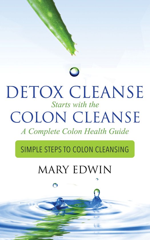 Detox Cleanse Starts with the Colon Cleanse: A Complete Colo ... - cover