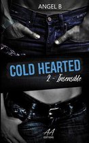 Cold Hearted: Insensible