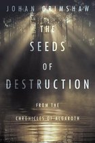 The Seeds of Destruction