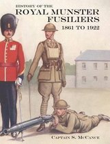 HISTORY OF THE ROYAL MUNSTER FUSILIERS FROM 1861 to 1922