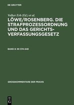 Großkommentare Der Praxis- Löwe/Rosenberg. Die Strafprozeßordnung und das Gerichtsverfassungsgesetz, Band 8, §§ 374-448