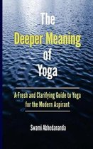 The Deeper Meaning of Yoga