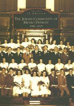 The Jewish Community of Metro Detroit 1945-2005