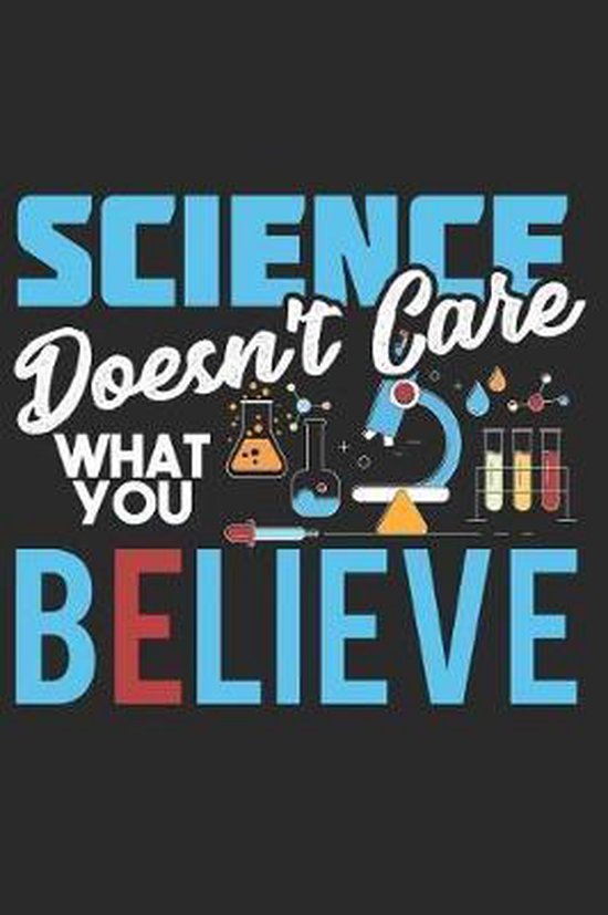 Science Doesn't Care What You Believe, Universe Publications