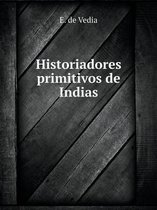 Historiadores primitivos de Indias