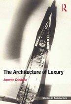 Ashgate Studies in Architecture - The Architecture of Luxury