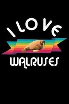 I Love Walruses