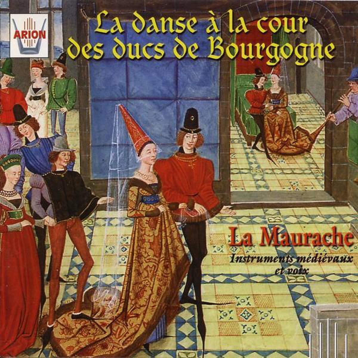 La Dance al la cour des Ducs de Bourgogne / La Maurache