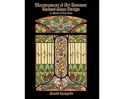 Masterpieces of Art Nouveau Stained Glass Design