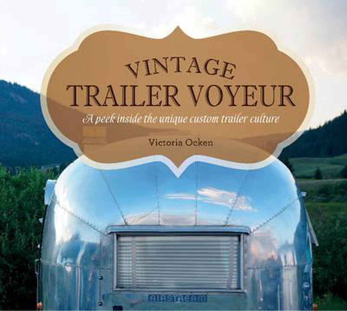 Vintage Trailer Voyeur - Vicki Ocken