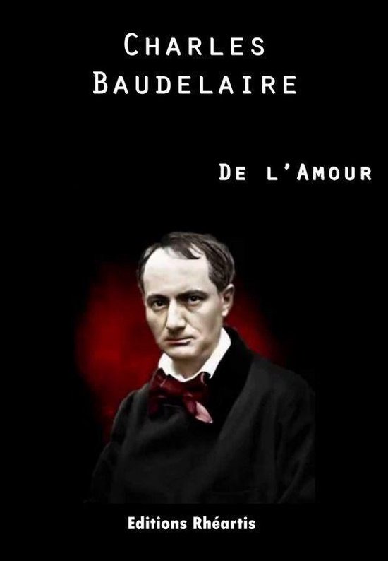 Littérature XIXe Siècle - Charles Baudelaire - De l'Amour - cover