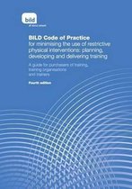 BILD Code of Practice for Minimising the Use of Restrictive Physical Interventions