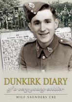 Dunkirk Diary of a Very Young Soldier