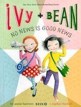 Ivy & Bean Bk 8 No News Is Good News