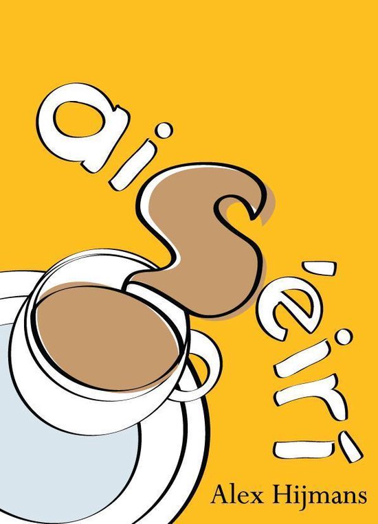 Kopje koffie op een gele achtergrond met de tekst "Aiseiri" en "Alex Hijmans".
