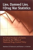 Lies, Damned Lies, and Drug War Statistics