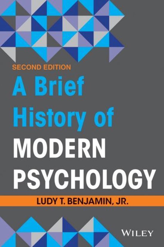 Ludy T. Benjamin - A Brief History of Modern Psychology