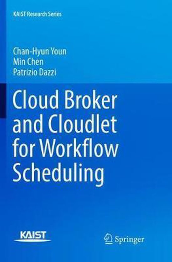 KAIST Research Series- Cloud Broker and Cloudlet for Workflo ... - cover