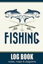 Fishing Log Book, Notes, Maps & Diagrams