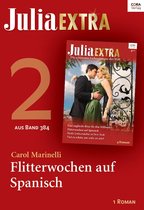 Julia Extra 384 - Julia Extra Band 384 - Titel 2: Flitterwochen auf Spanisch