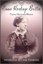 Emma Hardinge Britten: Famous Spiritual Medium, 19th Century