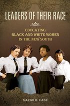 Women, Gender, and Sexuality in American History - Leaders of Their Race