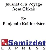 Journal of a Voyage from Okkak, on the coast of Labrador to Ungava Bay, Westward of Cape Chudleigh, undertaken to explore the coast and visit the esquimaux in that unknown region