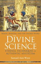 The Divine Science: Prayers and Mantras for Protection and Awakening