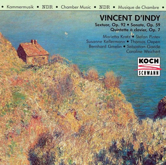 Vincent D'Indy: Sextuor, Op. 92; Sonate, Op. 59; Quintette à clavier, Op. 7