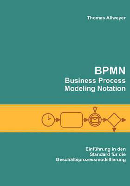 Bpmn - Business Process Modeling Notation - cover