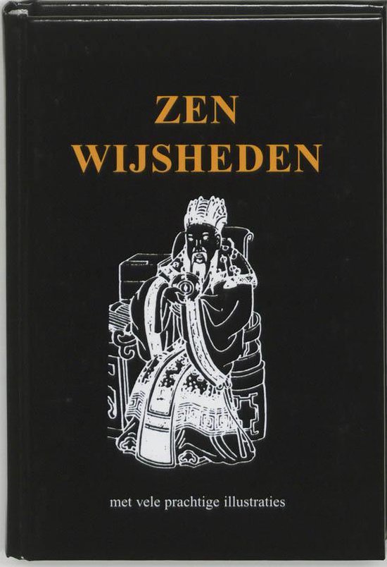 Zwart boek met titel 'ZEN WIJHEDEN' en illustratie van wijze man in ornamentale kleding, met 'met vele prachtige illustraties'.