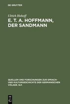 Quellen Und Forschungen Zur Sprach- Und Kulturgeschichte der- E. T. A. Hoffmann, Der Sandmann