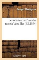 Histoire- Les Officiers de l'Escadre Russe À Versailles