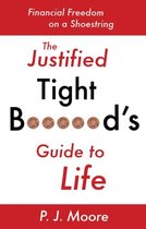 The Justified Tight B****rd's Guide to Life