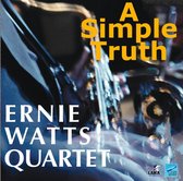 Ernie Watts Quartet - A Simple Truth (CD)