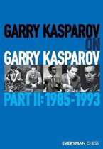 Garry Kasparov on Garry Kasparov, Part 2