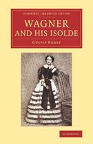 Wagner and His Isolde