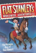 Flat Stanley's Worldwide Adventures 13 - Flat Stanley's Worldwide Adventures #13: The Midnight Ride of Flat Revere