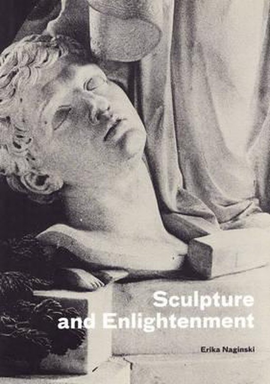Sculpture Enlightenment Erika Naginski 9780892369591 Boeken 