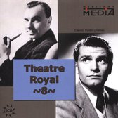 Theatre Royal Vol 8
