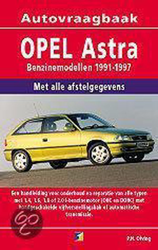 Cover van het boek 'Vraagbaak Opel Astra / Benzinemodellen 1991-1997' van P.H. Olving